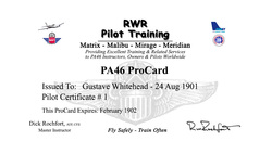 The is only one place to qualify for and receive a PA46 ProCard and that is at RWR Pilot Training. Be advised, Master Instructor Dick Rochfort isn't giving these PA46 ProCards away; you'll have to earn it!